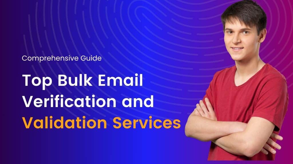 Top Bulk Email Verification and Validation Services