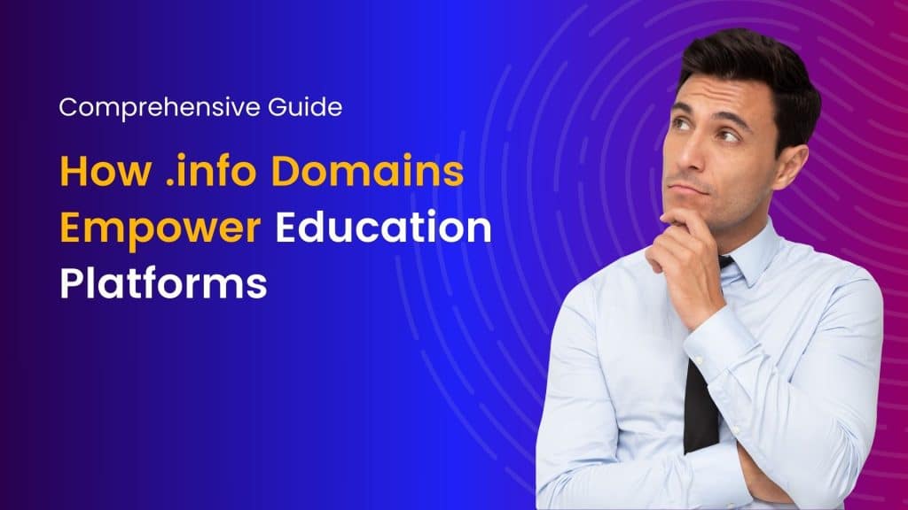 How .info domains empower education platforms with credibility, SEO, and accessibility for online learning.