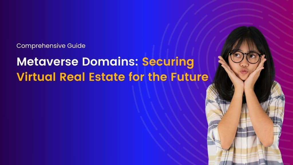 Metaverse domains explained—learn how to secure virtual real estate, protect digital assets, and future-proof your online presence